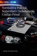 Normativa Policial, Seguridad Ciudadana y Código Penal cover image