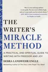 The writer's miracle method: a practical and spiritual guide to writing with freedom and joy cover image