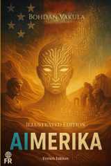 AIMERIKA: Un techno-thriller philosophique sur l’intelligence artificielle, la liberté et la lutte pour l’avenir de l’humanité. (French Edition) cover image