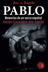 Pablo, mercenario de Dios (Memorias de un narco español) (Spanish Edition) cover image