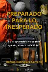 Preparado para lo inesperado. La preparación no es una opción, es una necesidad. cover image