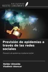 Previsión de epidemias a través de las redes sociales: Previsión de epidemias mediante twitter (Spanish Edition) cover image