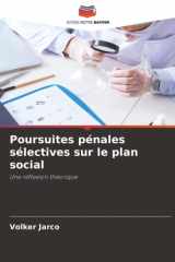 Poursuites pénales sélectives sur le plan social: Une réflexion théorique (French Edition) cover image