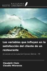 Las variables que influyen en la satisfacción del cliente de un restaurante: Un estudio en la ciudad de Francisco Beltrão - PR (Spanish Edition) cover image