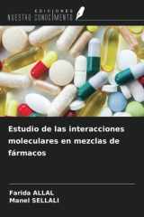 Estudio de las interacciones moleculares en mezclas de fármacos (Spanish Edition) cover image