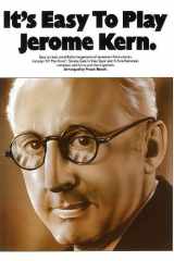It's Easy to Play Jerome Kern Piano Arrangements cover image