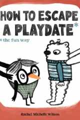 How to escape a playdate: the fun way cover image