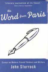 The Word From Paris Essays on Modern French Thinkers and Writers cover image