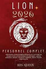 Votre Horoscope Personnel Lion 2026 Complet: Prévisions Astrologiques Mensuelles De Chaque Signe Astrologique Du Zodiaque - Amour, Romance, Argent, ... Éveil Céleste 2026) (French Edition) cover image