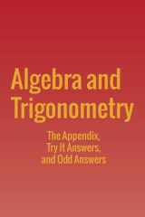 Algebra and Trigonometry The Appendix, Try It Answers and Odd Answers cover image