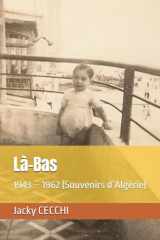 Là-Bas: 1943 – 1962 (Souvenirs d’Algérie) (French Edition) cover image
