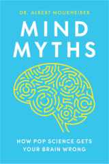 Mind Myths: How Pop Science Gets Your Brain Wrong cover image