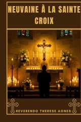 Neuvaine à la Sainte Croix (French Edition) cover image