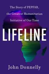 Lifeline: The Story of PEPFAR, the Greatest Humanitarian Initiative of Our Time cover image