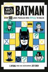 Who Dun It? Batman: Over 100 Logic Puzzles and Riddles to Solve cover image
