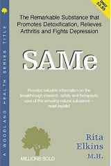 SAMe The Remarkable Substance That Promotes Detoxification, Relieves Arthritis and Fights Depression cover image
