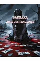 Barbara amie des tragédies (French Edition) cover image