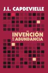 La Invención de la Abundancia (Spanish Edition) cover image