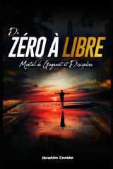 De Zéro à Libre - Mental de Gagnant et Discipline Totale cover image