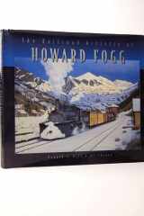 The Railroad Artistry of Howard Fogg cover image