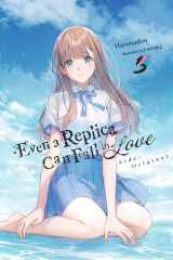 Even a Replica Can Fall in Love, Vol. 5 (Volume 5) cover image