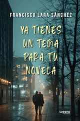 Ya tienes un tema para tu novela (Spanish Edition) cover image