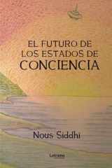 El futuro de los estados de conciencia (Spanish Edition) cover image
