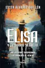 Elisa y el diario secreto.: Una aventura traspasando las barreras de género (Spanish Edition) cover image