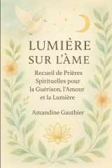 Lumière sur l'Âme - Prières de Protection et de Guérison Énergétique cover image