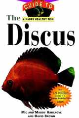 The Discus An Owner's Guide to a Happy Healthy Fish cover image