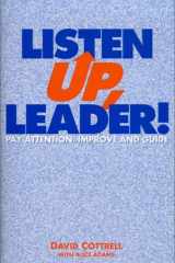 Listen Up, Leader! Pay Attention, Improve and Guide cover image