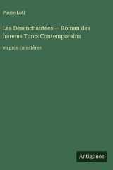 Les Désenchantées — Roman des harems Turcs Сontemporains - en gros caractères cover image
