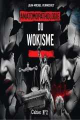 Anatomopathologie du Wokisme Cahier 2 cover image