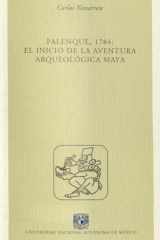 Palenque, 1784: El inicio de la aventura arqueológica maya cover image