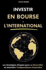 Investir en Bourse à l'International - Les Stratégies Simples pour Se Diversifier et Atteindre l'Indépendance Financière cover image