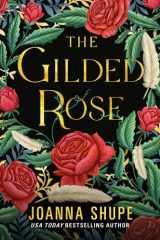 The Gilded Rose: A Novel – A USA Today Bestselling Author's Dark Romance of Resilience, Passion, and Transformative Love in Gilded Age Manhattan cover image
