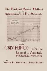 The Point and Figure Method of Anticipating Stock Price Movements Complete Theory and Practice cover image