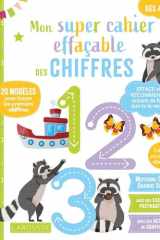 Mon super cahier effaçable des chiffres - Moyenne et Grande Section, à utiliser avec un feutre effaçable ! cover image