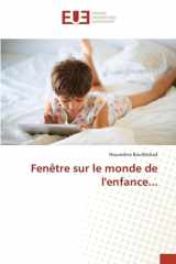 Fenêtre sur le monde de l'enfance... (French Edition) cover image