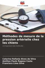 Méthodes de mesure de la pression artérielle chez les chiens: Comparaison des méthodes (French Edition) cover image