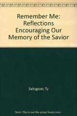 Remember Me Reflections Encouraging Our Memory of the Savior cover image
