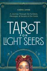 Tarot for Light Seers A Journey Through the Symbols, Messages, & Secrets of the Cards cover image