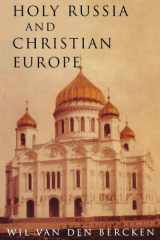 Holy Russia and Christian Europe: East and West in the religious ideology of Russia cover image