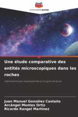 Une étude comparative des entités microscopiques dans les roches: Implications pour la panspermie et l'origine de la vie (French Edition) cover image