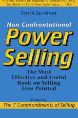Non-Confrontational Power Selling The Most Effective and Useful Book on Selling Ever Printed cover image