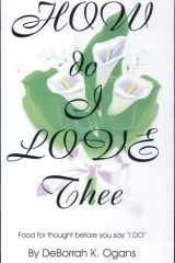 How Do I Love Thee Food for Thought, Before You Say "I Do" cover image