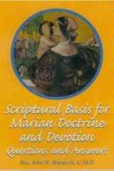 Scriptural Basis for Marian Doctrine and Devotion Questions and Answers cover image