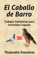 El Caballo de Barro - Trabajos Fantásticos para Feministas Fogosas cover image
