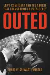 Outed: LBJ's confidant and the arrest that transformed a presidency cover image