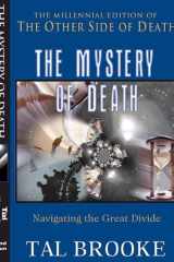 The Mystery of Death Navigating the Great Divide cover image